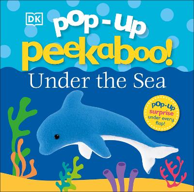 Pop-Up Peekaboo! Under The Sea - DK