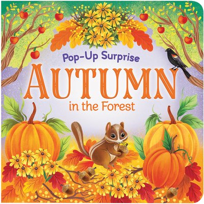 Pop-Up Surprise Autumn in the Forest - Cottage Door Press (Editor), and Finch, Rusty