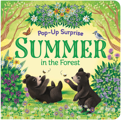 Pop-Up Surprise Summer in the Forest - Cottage Door Press (Editor), and Finch, Rusty