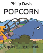 Popcorn: A quiet place to read.