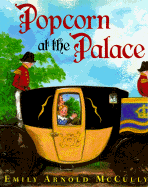 Popcorn at the Palace - McCully, Emily Arnold