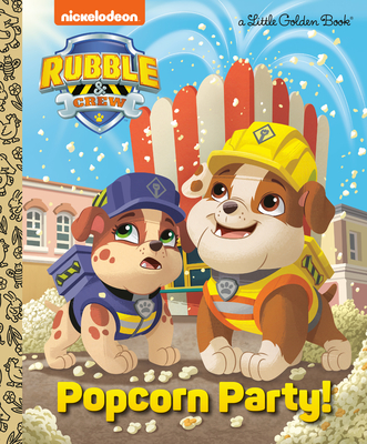 Popcorn Party! (Paw Patrol: Rubble & Crew) - 