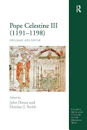 Pope Celestine III (1191-1198): Diplomat and Pastor