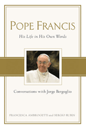 Pope Francis: Conversations with Jorge Bergoglio