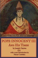 Pope Innocent III and His Times