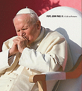 Pope John Paul II: A Life in Pictures - Dherbier, Yann-Brice (Editor), and Verlhac, Pierre-Henri (Editor)