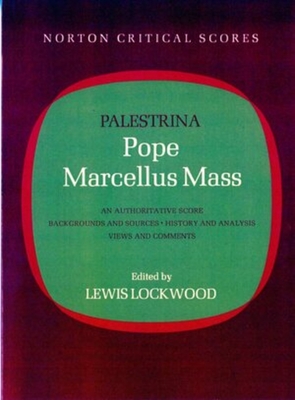 Pope Marcellus Mass - Palestrina, Giovanni Pierluigi Da, and Lockwood, Lewis (Editor)