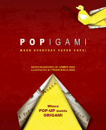 Popigami: When Everyday Paper Pops!