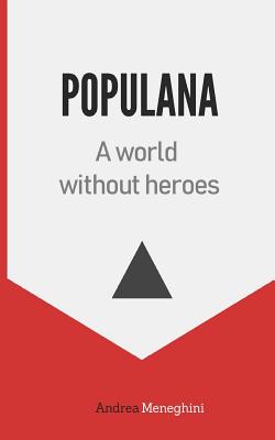 Populana: A world without heroes - Peterson, Fiona Grace (Translated by), and Meneghini, Andrea