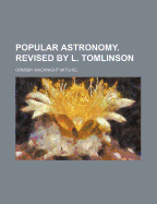 Popular Astronomy. Revised by L. Tomlinson - Mitchel, Ormsby Macknight