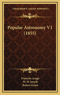 Popular Astronomy V1 (1855)