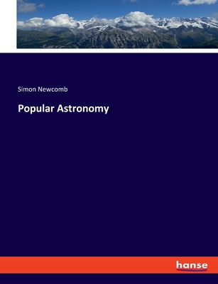 Popular Astronomy - Newcomb, Simon