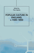 Popular Culture in England, C. 1500 1850