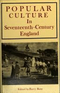 Popular Culture in Seventeenth Century England