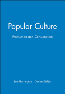 Popular Culture: Production and Consumption