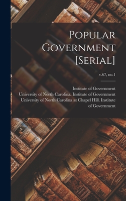 Popular Government [serial]; v.67, no.1 - Institute of Government (Chapel Hill (Creator), and University of North Carolina (1793-19 (Creator), and University of North...
