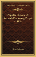 Popular History of Animals for Young People (1895)
