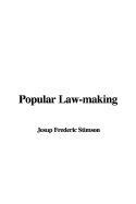 Popular Law-Making - Stimson, Frederic Jesup