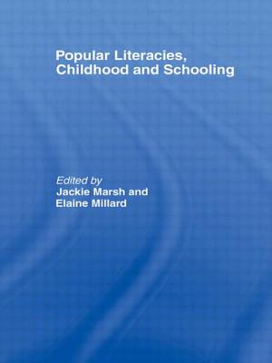 Popular Literacies, Childhood and Schooling - Marsh, Jackie, and Millard, Elaine