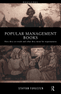 Popular Management Books: How they are made and what they mean for organisations