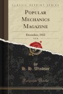 Popular Mechanics Magazine, Vol. 38: December, 1922 (Classic Reprint)