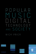 Popular Music, Digital Technology and Society