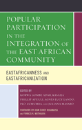 Popular Participation in the Integration of the East African Community: Eastafricanness and Eastafricanization