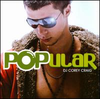 Popular, Vol. 1 - DJ Corey Craig