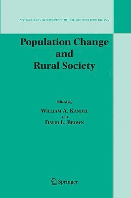 Population Change and Rural Society - Kandel, William A (Editor), and Brown, David L, MD (Editor)