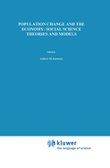 Population Change and the Economy: Social Science Theories and Models