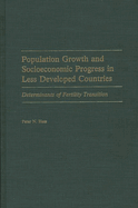 Population Growth and Socioeconomic Progress in Less Developed Countries: Determinants of Fertility Transition