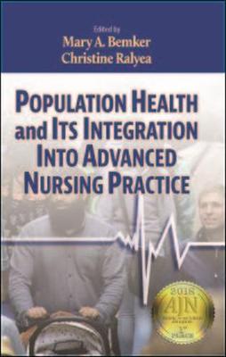 Population Health and Its Integration into Advanced Nursing Practice - Bemker, Mary (Editor), and Ralyea, Christine (Editor)