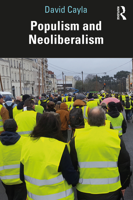 Populism and Neoliberalism - Cayla, David