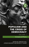 Populism and the Crisis of Democracy: Volume 1: Concepts and Theory