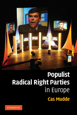 Populist Radical Right Parties in Europe - Mudde, Cas, Professor