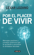 Por El Placer de Vivir / The Joy of Living