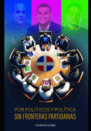 Por polticos y poltica sin fronteras partidarias