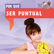 Por Qu Ser Puntual (Why Do We Have to Be on Time?)