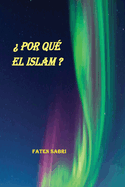 Por Qu? EL Islam