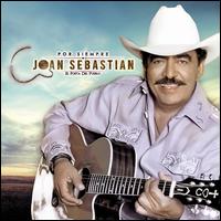 Por Siempre Joan Sebastian el Poeta del Pueblo - Joan Sebastian