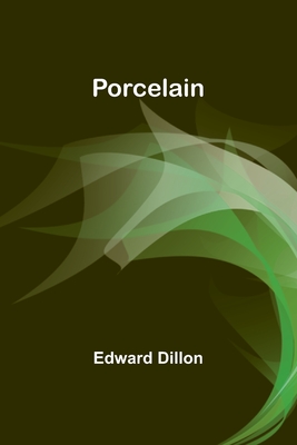 Porcelain - Dillon, Edward