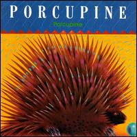 Porcupine - Porcupine