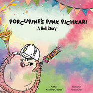 Porcupine's Pink Pichkari: A Holi story A fun read on the Indian festival of Holi