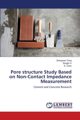 Pore structure Study Based on Non-Contact Impedance Measurement - Tang, Shengwen, and Li, Zongjin, and Chen, E