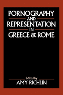 Pornography and Representation in Greece and Rome