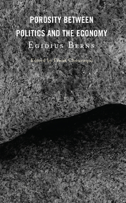 Porosity between Politics and the Economy - Berns, Egidius, and Chouraqui, Frank (Editor)