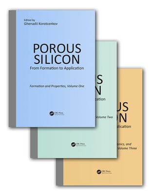 Porous Silicon: From Formation to Application, Three Volume Set - Korotcenkov, Ghenadii (Editor)