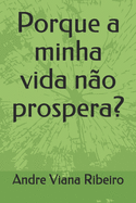 Porque a minha vida n?o prospera?: 2017