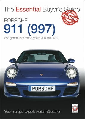Porsche 911 (997) - Second Generation Models 2009 to 2012 - Streather, Adrian