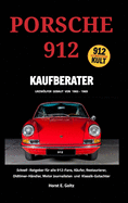 Porsche 912 Kaufberater: Schnell-Ratgeber fr alle Porsche 912-Fans,